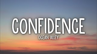 Ocean Alley  Confidence Lyrics [upl. by Aneladgam322]