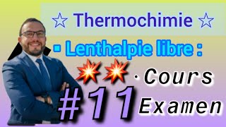 💥 11 Thermochimie 🎁🔥Lenthalpie libre 🚨Examen générale 🥀 SMPC [upl. by Eugenides4]