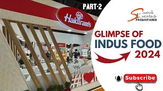 Indus Food 2024 glimpse  Part 2  Food expo Greater Noida [upl. by Elimay]