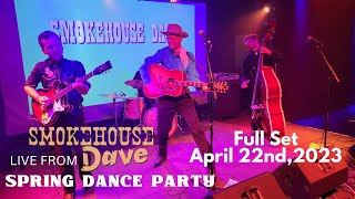 Smokehouse Dave  Full Set  LIVE from Spring Dance Party 4222023 [upl. by Hackett]