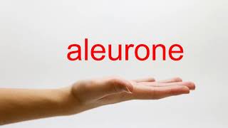 How to Pronounce aleurone  American English [upl. by Etem]