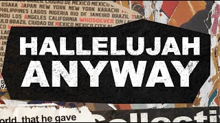 Rend Collective  “Hallelujah Anyway” Lyric Video [upl. by Anauqahs]