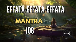 MANTRA effata EFFATA effata 108 veces 🧿BUENA SUERTE [upl. by Yeslehc311]