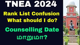 TNEA 2024  Rank List Confusion  What should I do  Will the counselling date be changed [upl. by Cordier]