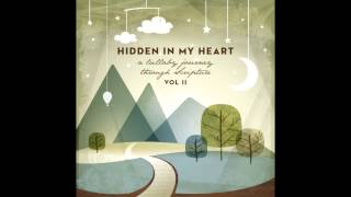 Hidden In My Heart Volume II  quotWonderfully Madequot by Scripture Lullabies [upl. by Icken191]