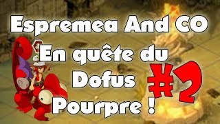 Dofus  En quête du Dofus Pourpre 221  Partie 2 [upl. by Ause]