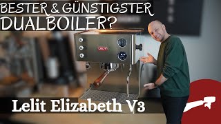 Lelit Elizabeth V3 Bester günstigster Dualboiler [upl. by Kcirdahs]