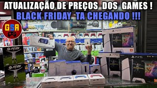 ATUALIZAÇÃO DE PREÇOS DOS GAMES BLACK FRIDAY TÁ CHEGANDO  GSA GAMES [upl. by Herzel]