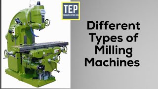 What is Milling Parts Operations and Types of Milling Machine [upl. by Ytsur]