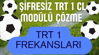 trt 1 hd şifresiz yapma cl modülü nasıl çözülür TRT spor frekans ayarlama TRT 1 canlı yayın izle [upl. by Lusar]