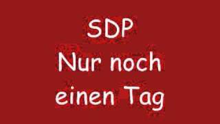 SDPNur noch einen Tag [upl. by Lisandra]