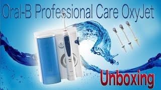 OralB Professional Care OxyJet Unboxing [upl. by Nyrroc]