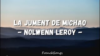 Nolwenn Leroy  La Jument de Michao paroles [upl. by Edda14]