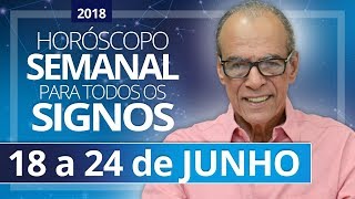 HORÓSCOPO SEMANAL 18 a 24 de Junho de 2018  João Bidu [upl. by Nanon539]