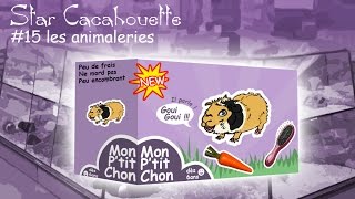 StarCacahouette 15 les animaleries  ne pas acheter un cochon dInde [upl. by Irakab396]