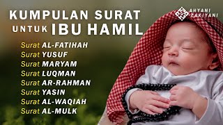 Surat Untuk Ibu Hamil dan Janin Didalam Kandungan  Ahyani Zakiyani [upl. by Einnus197]