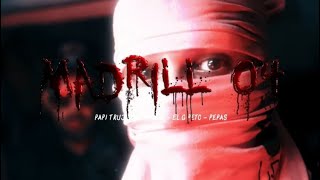 MADRILL 04  Papi Trujillo ft S4KER El GPeto Pepas Videoclip Oficial [upl. by Carrnan]