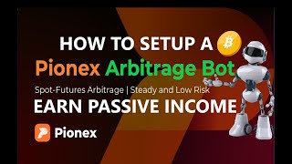 Tutorial How To Setup FREE PIONEX ARBITRAGE Bitcoin Bot  Automated Strategy to Earn Passive Income [upl. by Dlaner]