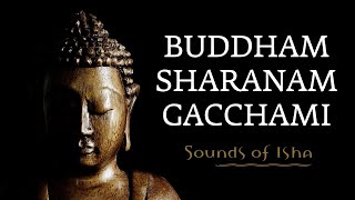 Buddham Sharanam Gacchami  Sadhguru explains this popular Buddhist Chant  Buddha Purnima [upl. by Airemaj]