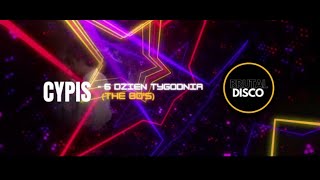 Cypis  6 Dzień Tygodnia BRUTAL DISCO the 80s [upl. by Noid]