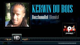 Kerwin Du Bois  Bacchanalist Remix [upl. by Jempty591]