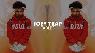 Joey Trap  Tables Extreme Bass Boost [upl. by Gnourt]