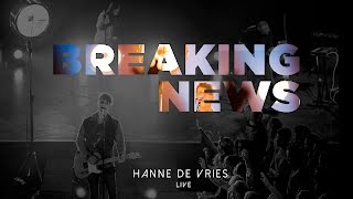 Hanne de Vries  Breaking News Live [upl. by Aleusnoc]