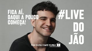 Jão – Live  FiqueEmCasa e Cante Comigo – LiveDoJão [upl. by Iliram]