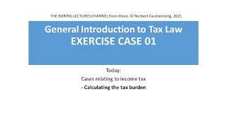 EXERCISE CASE General Introduction to Tax Law 01 [upl. by Stromberg441]