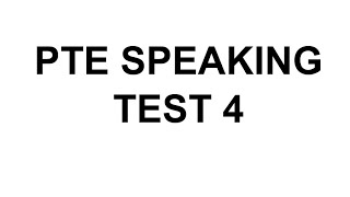 PTE Speaking test 4 [upl. by Addy]