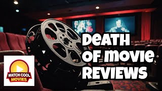 Why Movie Reviews Are Dying [upl. by Enimisaj]