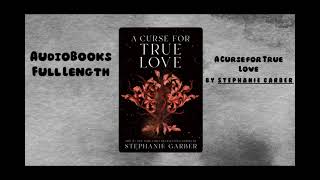 AudioBooks Free  Book A Curse for True Love  By Stephanie Garber [upl. by Canty]