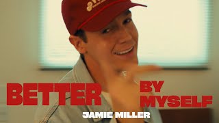 Jamie Miller  Better By Myself Official World Premiere [upl. by Ahtrim]