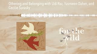 Othering and Belonging with Udi Raz Yasmeen Daher and Cecilie Surasky [upl. by Aset28]