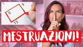 MESTRUAZIONI 10 cose che forse NON SAI e che DEVI sapere [upl. by Eelorac613]