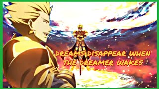 Legendary Anime Quotes  Gilgamesh Dreams Disappear When The Dreamer Awakes [upl. by Duke403]