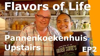 Flavors of Life EP2 Pannenkoekenhuis Upstairs [upl. by Diba]