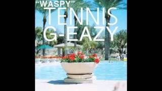 GEazy  Waspy ft Tennis [upl. by Nylkaj]