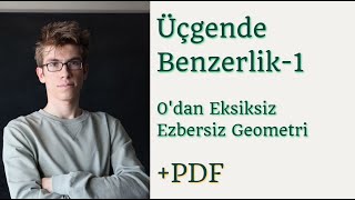 Üçgende Benzerlik 1 En Temelden Eksiksiz Ezbersiz [upl. by Enylorac909]