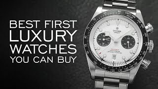 The Best First Luxury Watches You Can Buy [upl. by Ahsiyn311]