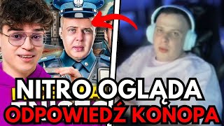 NITRO OGLĄDA ODPOWIEDŹ KONOPA NA JEGO FILM  KTO ZLEAKOWAŁ FILM [upl. by Parhe700]