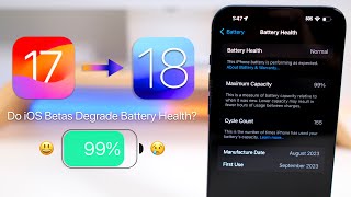 iOS 17 to iOS 18 Battery Health and Betas [upl. by Wiles527]