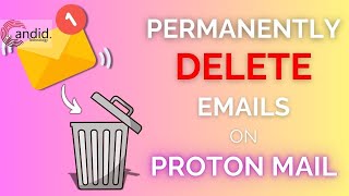 How to permanently delete emails on Protonmail  CandidTechnology [upl. by Koorb]