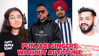 15 Punjabi Singers Real Voice without AutotuneMusic  Sidhu MoosewalaKaran Aujla Reaction [upl. by Nihsfa]