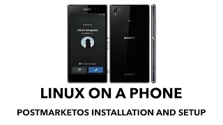 Linux on a phone postmarketOS Installation and Setup [upl. by Reed]