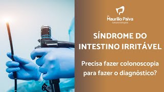 Síndrome do Intestino Irritável precisa fazer exames para fazer o diagnóstico [upl. by Aihseyk]