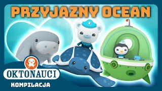 Oktonauci  🫶 PRZYJAZNY ocean 🪸  Kompilacja  Całe odcinki [upl. by Haiasi]