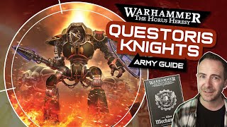 Horus Heresy QUESTORIS KNIGHTS Army Guide  Every Unit amp Where to Find Them [upl. by Ahsimed]