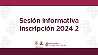 Sesión informativa  Inscripción 2024 2 [upl. by Bowlds674]