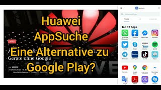 Huawei AppSuche  Eine Alternative zum PlayStore [upl. by Hetti]